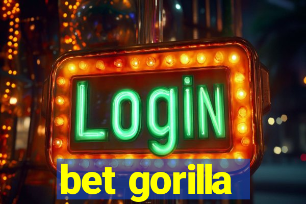 bet gorilla